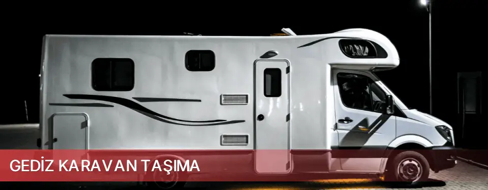 Gediz İlçemi Karavan Taşıma